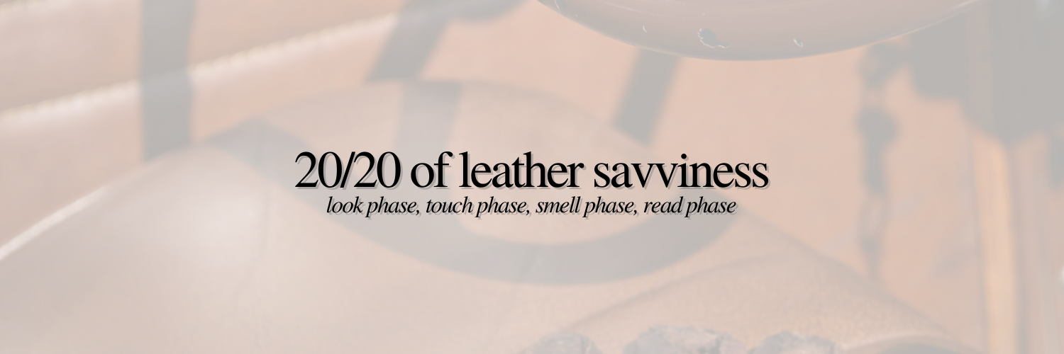 20/20 of Leather Savviness