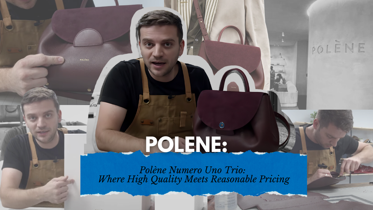 Thumbnail for 'Polène Numero Uno Trio: Where High Quality Meets Reasonable Pricing' featuring Tanner Leatherstein holding a Polène bag, with background scenes of leather inspection and craftsmanship.