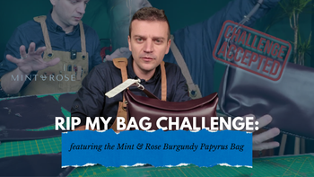 “Tanner Leatherstein reviewing the Mint & Rose Burgundy Papyrus bag during the Rip My Bag Challenge, with ‘Challenge Accepted’ stamped in the background.”